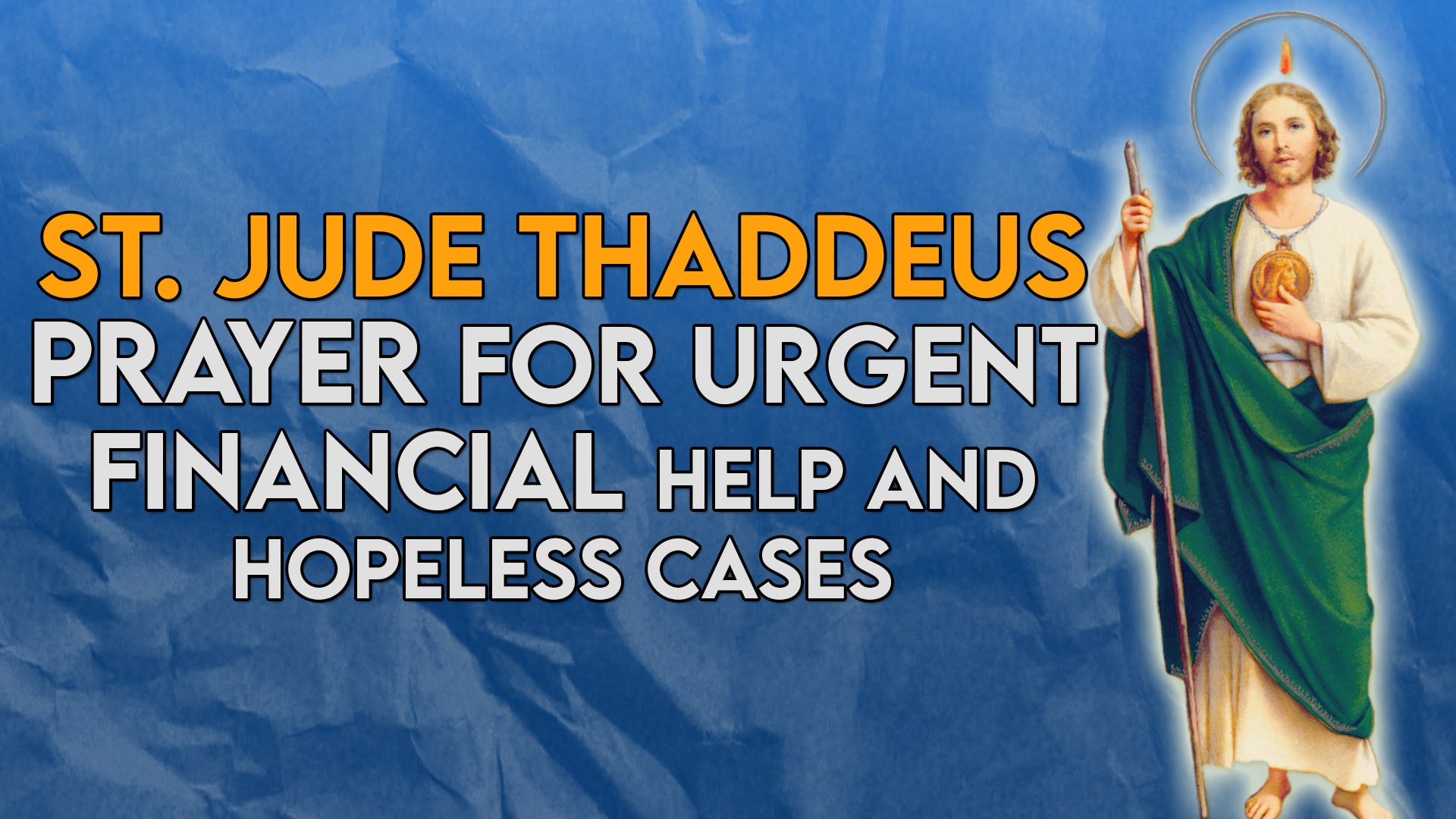 Saint Jude Thaddeus Prayer For Urgent Financial Help