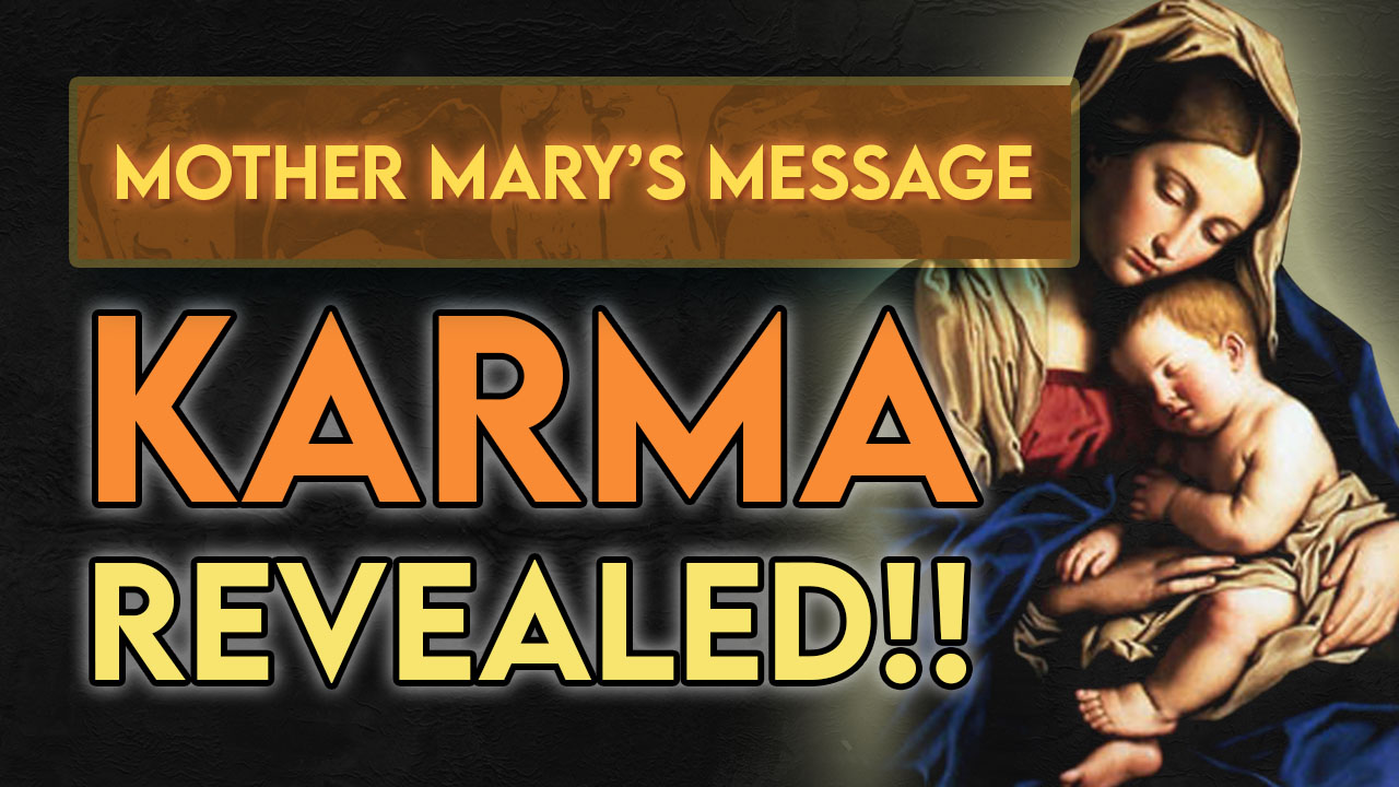 karma revealed by mother mary