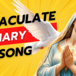 Immaculate Mary Song