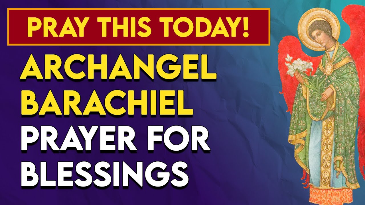 Archangel Barachiel Prayer For Blessings Through Invocation Powers