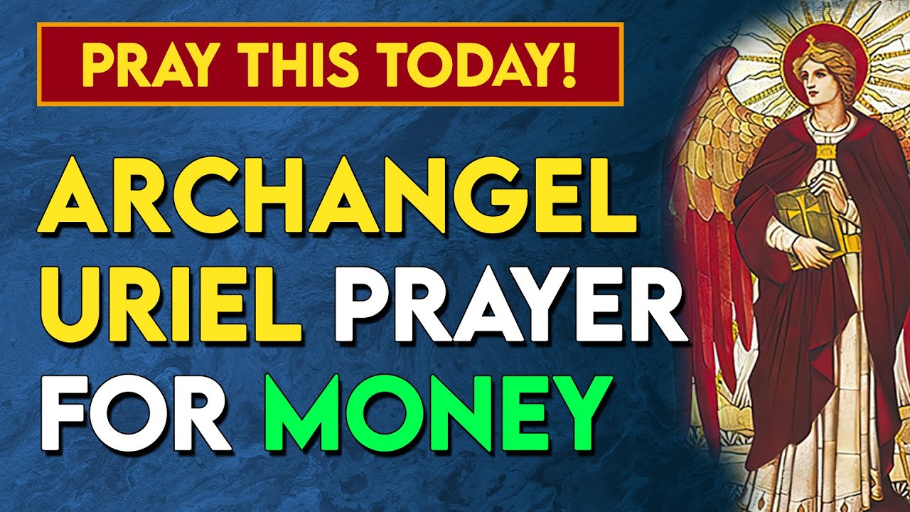 Archangel Uriel Prayer For Money Ask Him For Financial Guidance and Blessings