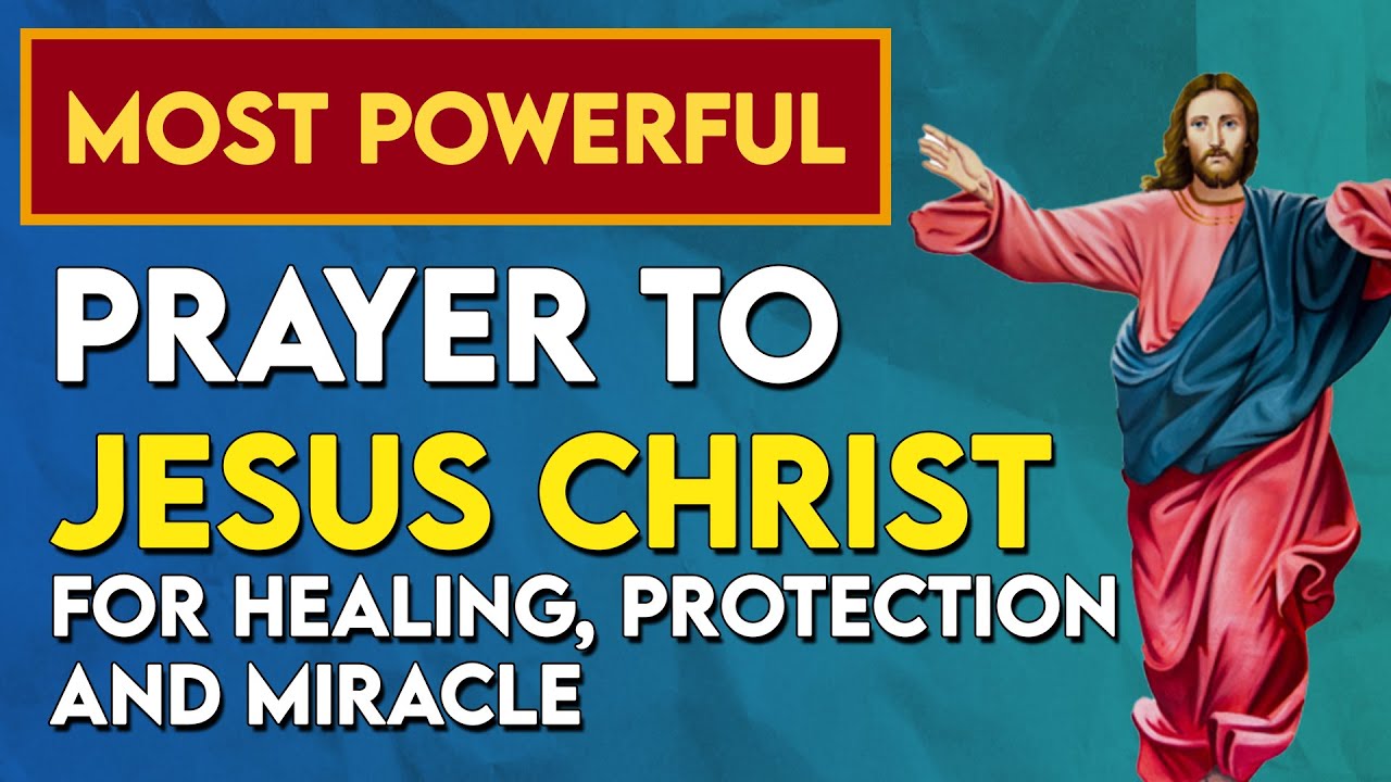Most Powerful Prayer To Jesus Christ
