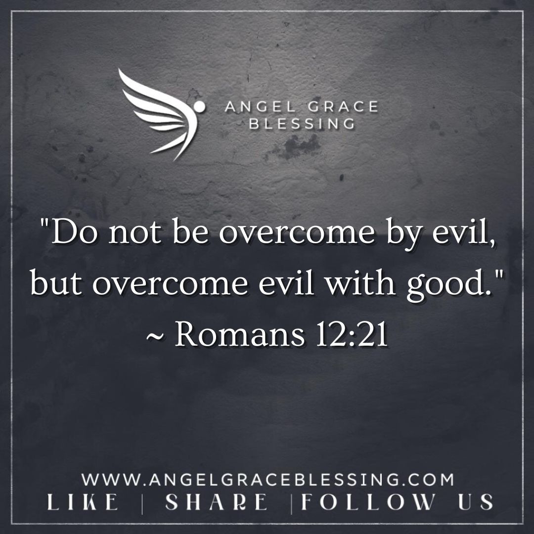 Overcoming Evil with Good