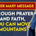 through prayers you can move mountains