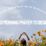 A Blessed Morning Prayer to Begin the Day