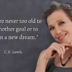 C.S. Lewis Reminds Us: It's Never Too Late to Pursue New Dreams