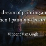 Van Gogh’s Message on Turning Dreams into Reality Through Action