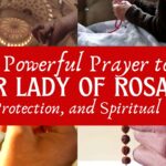 Powerful Prayer to Our Lady of the Rosary