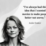 How Jodie Foster Uses Films to Inspire Empathy and Growth