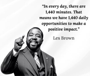 You Have 1440 Opportunities Each Day to Make a Positive Difference